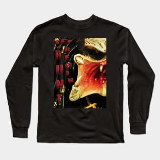 Let the hunt begin Long Sleeve T-Shirt